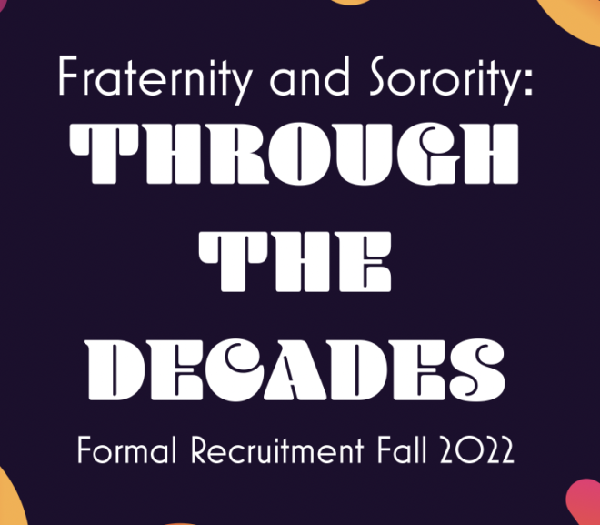 Through the Decades Is Theme as Fraternity and Sorority Recruitment Continues Aug. 25 to Aug. 28