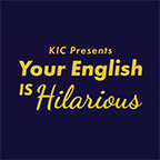 KIC ‘Your English Is Hilarious’ Program for Practicing Conversational English