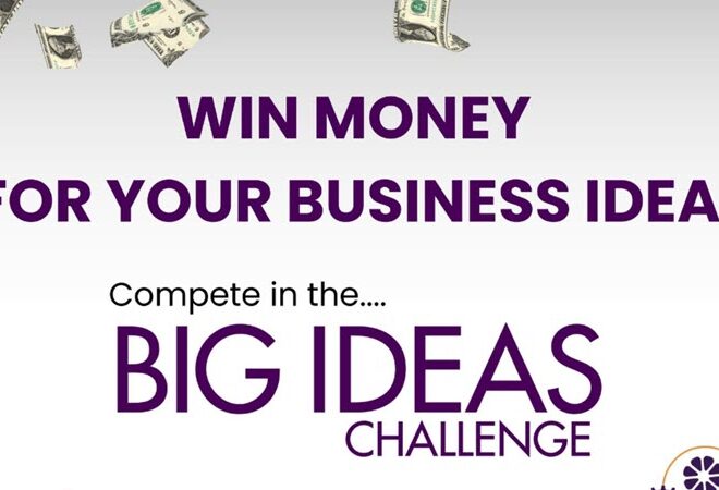 Do You Have a BIG IDEA? Win Money for it!